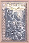 Im Zauberbann des Harzgebirges. Harz-Sagen und Geschichten. Neuausgabe des Druckes von 1890